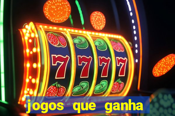 jogos que ganha dinheiro gratis